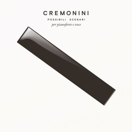 Cesare Cremonii_possibili scenari per pianoforte e voce